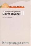 21. Yüzyıl Türkiye'sinde Din ve Diyanet (2 Kitap)