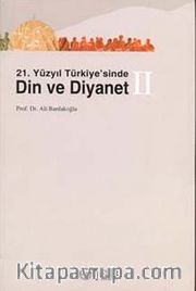 21. Yüzyıl Türkiye'sinde Din ve Diyanet (2 Kitap)