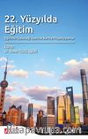 22. Yüzyılda Eğitim, Eğitimin Geleceği Üzerine Karma Projeksiyonlar