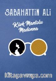 Kürk Mantolu Madonna