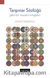 Tanpınar Sözlüğü & Şahsi Bir Masalın Simgeleri