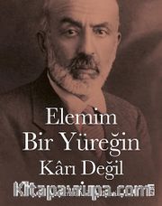 Elemim Bir Yüreğin Karı Değil (Ciltli+Şömizli) <br /> Mehmet Akif Albümü