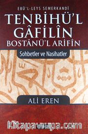 Tenbihü'l Gafilin - Bostanü'l Arifin / Sohbetler ve Nasihatler (Ciltli)