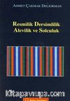 Resmilik, Dersimlilik, Alevilik ve Solculuk
