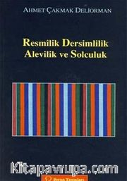 Resmilik, Dersimlilik, Alevilik ve Solculuk