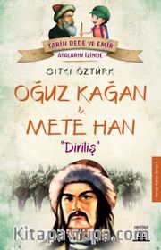 Oğuz Kağan ve Mete Han / Diriliş