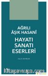Ağrılı Aşık Hasani Hayatı Sanatı Eserleri