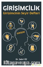 Girişimcilik <br /> Girişimcinin Seyir Defteri