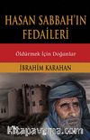 Hasan Sabbah'ın Fedaileri & Öldürmek İçin Doğanlar