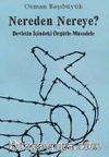 Nereden Nereye? & Devletin İçindeki Örgütle Mücadele