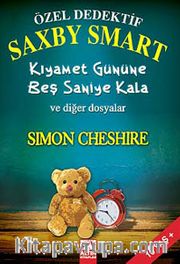 Özel Dedektif Saxby Smart <br /> Kıyamet Gününe Beş Saniye Kala ve Diğer Dosyalar