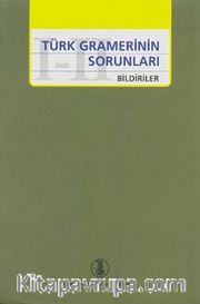 Türk Gramerinin Sorunları I-II <br /> Bildiriler