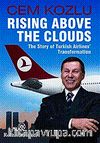 Rising Above The Clouds & The Story of Turkish Airlines' Transformation