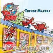 Tom ve Jerry / Trende Macera