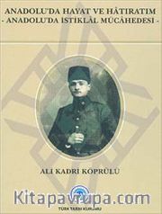 Anadolu'da Hayat ve Hatıratım <br /> (Anadolu'da İstiklal Mücadelesi)