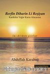 Berfin Dibarin Li Reşiyan & Kardelen Yağar Karın Alacasına