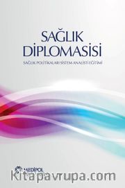 Sağlık Diplomasisi <br /> Sağlık Politikaları Sistem Analisti Eğitimi  