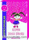 Kızımın Duygu Dünyası 