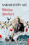 Sabahattin Ali Bütün Şiirleri