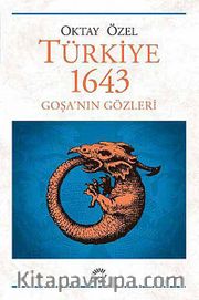 Türkiye 1643 <br /> Goşa'nın Gözleri