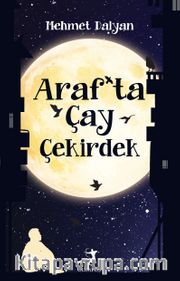 Araf’ta Çay Çekirdek