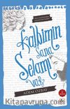 Kalbimin Sana Selamı Var