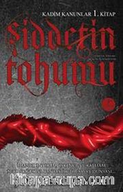 Şiddetin Tohumu / Kadim Kanunlar 1. Kitap