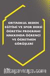 Ortaokul Beden Eğitimi ve Spor Dersi Öğretim Programı Hakkında Öğrenci ve Öğretmen Görüşleri Görüşleri