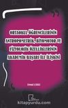 Ortaokul Öğrencilerinin Antropometrik, Biyomotor ve Fizyolojik Özelliklerinin Akademik Başarı İle İlişkisi