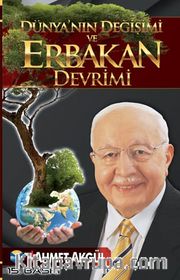 Dünyanın Değişimi ve Erbakan Devrimi