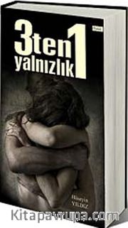 3 Ten 1 Yalnızlık