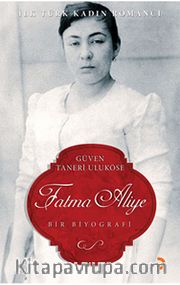 Fatma Aliye <br /> Bir Biyografi