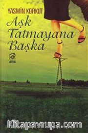 Aşk Tatmayana Başka