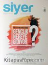 Siyer 3 Aylık İlim Tarih ve Kültür Dergisi Sayı:9 Ocak-Şubat-Mart 2019