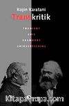 Transkritik & Kant ve Marx Üzerine