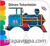 Dönen Tekerlekler / Delikli Kitaplar Serisi