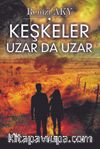 Keşkeler Uzar da Uzar