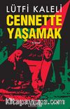 Cennette Yaşamak