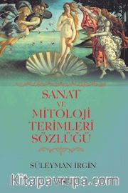 Sanat ve Mitoloji Terimleri Sözlüğü