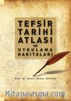 Tefsir Tarihi Atlası ve Uygulama Haritaları