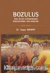 Bozulus & Türk Kültür Coğrafyasında Karşılaştırmalı  Halk İnançları