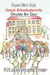 Uzaylı Arkadaşlarımla Okulda Bir Gün