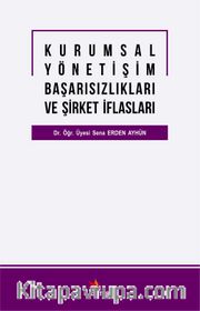 Kurumsal Yönetişim Başarısızlıkları ve Şirket İflasları