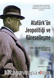 Atatürk'ün Jeopolitiği ve Küreselleşme