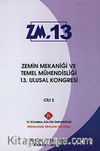 Zemin Mekaniği ve Temel Mühendisliği 13. Ulusal Kongresi Cilt:2 & ZM.13