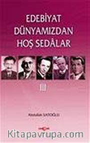 Edebiyat Dünyamızdan Hoş Sedalar 3