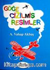 Göğe Çizilmiş Resimler