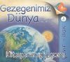 Gezegenimiz Dünya & Çevir-Bak