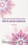Gençlerin Okuduğu Romanlarda  Dini ve Ahlaki Değerler