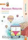 Karavan Yollarda - Kapadokya